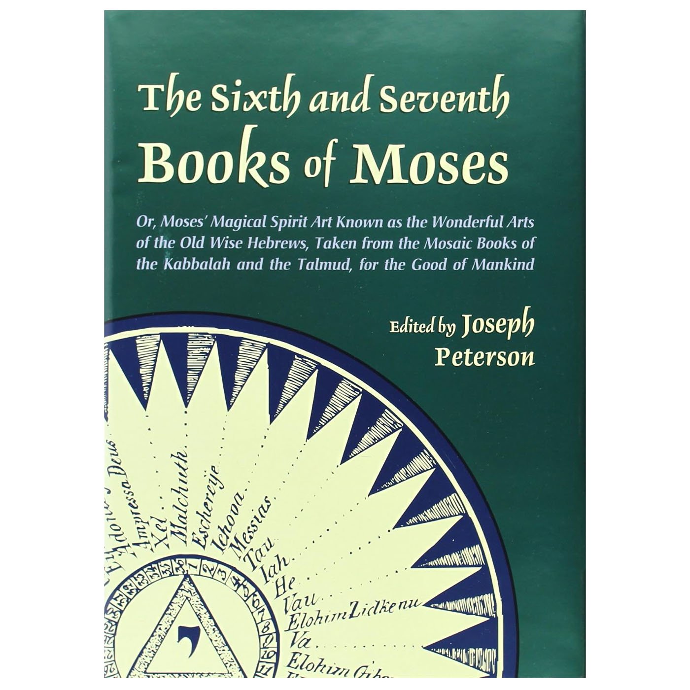 Sixth & Seventh Book of Moses (hc) by Joseph Peterson (ed) (image for) Sixth & Seventh Book of Moses (hc) by Joseph Peterson (ed)